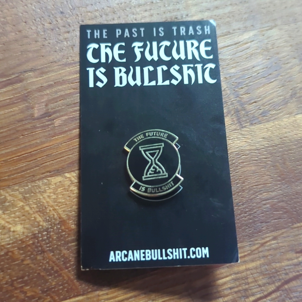 The Future Is Bullsh*t pin